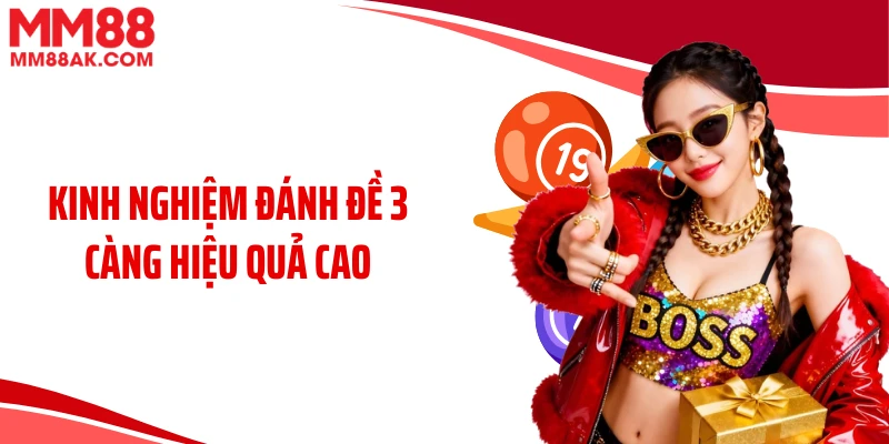 Kinh nghiệm đánh đề 3 càng hiệu quả cao